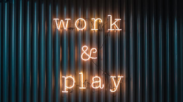 Work and play sign.
